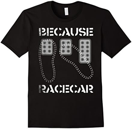 Mens Three Pedals Heel Toe Because Race Car T Shirt 3XL Black