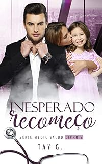 Livro Inesperado Recomeço: Série Medic Salud - Livro 2