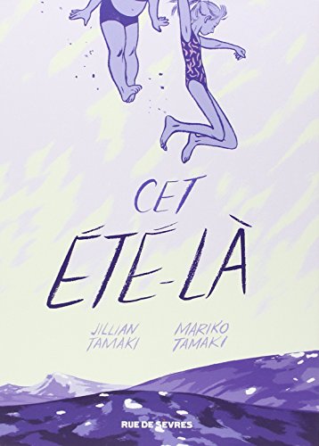 Cet été-là by Jillian Tamaki, Mariko Tamaki