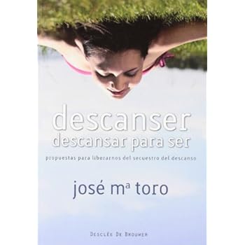 Descanser, descansar para ser: Propuestas para liberarnos del secuestro del descanso (A los cuatro vientos)