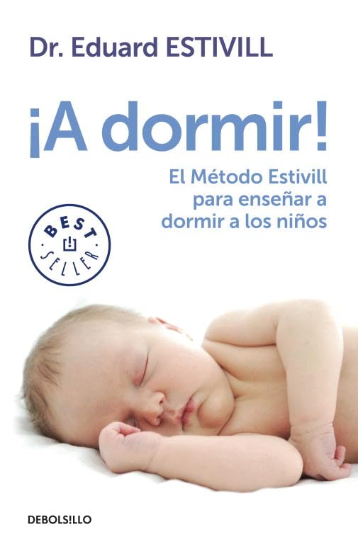 Portada de ¡A Dormir!: El Método Estivill para enseñar a dormir a los niños (Best Seller)