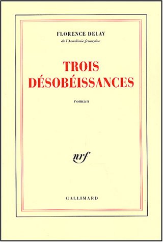 Trois désobéissances