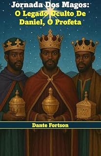 Livro Jornada Dos Magos: O Legado Oculto De Daniel, O Profeta