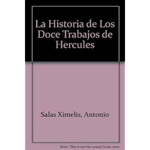 La Historia de Los Doce Trabajos de Hercules (Spanish Edition)