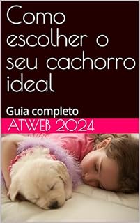 Livro Como escolher o seu cachorro ideal: Guia completo (Um Pet por amigo)