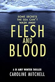Flesh and Blood (A DI Amy Winter Thriller Book 4)
