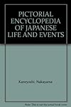 Pictorial Encyclopedia of Japanese Life & Events