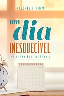 Livro Meditações Diárias 2018 - Um Dia Inesquecível