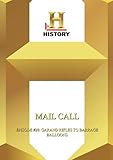 History  --  Mail Call:  Episode #28: Garand Rifles To Barrage Balloons