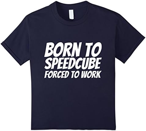 Kids "Born to Speedcube Forced to Work" T-Shirt 12 Navy