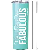 Not A Day Over Fabulous 20 oz Wine Tumbler Gifts