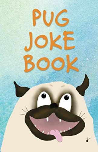 CREATESPACE Pug Joke Book: An Illustrated Collection