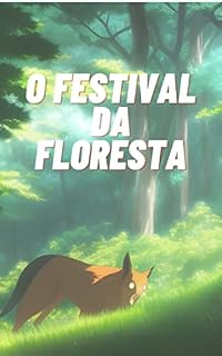 Livro O Festival da Floresta: Uma História de Amizade e União entre Animais