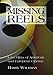 Missing Reels: Lost Films of American and European Cinema by Harry Waldman
