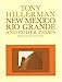 New Mexico, Rio Grande, and Other Essays by Tony Hillerman, Robert Reynolds