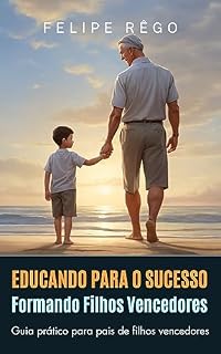 Livro Educando para o Sucesso: Formando Filhos Vencedores