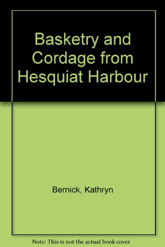 Basketry & Cordage from Hesquiat Harbour, British Columbia