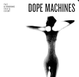 Dope Machines