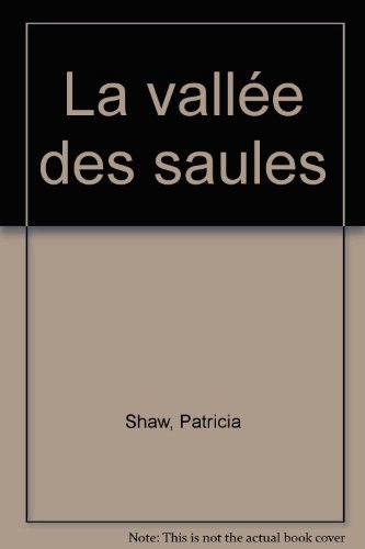 La vallée des saules