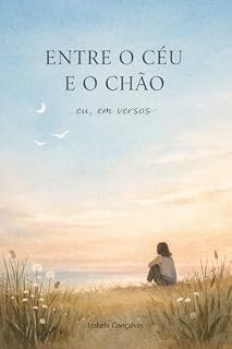 Livro Entre o Céu e o Chão: eu, em versos