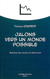 Jalons vers un monde possible