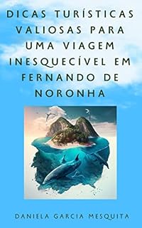 Livro Dicas turísticas valiosas para uma viagem inesquecível em Fernando de Noronha