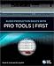 Audio Production Basics With Pro Tools First (Music Pro Guides) by 