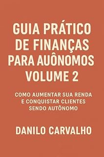Livro Guia Prático de Finanças para Autônomos – Volume 2