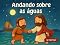 Livro Andando sobre as águas (Lições e histórias bíblicas)