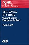 The CMEA in Crisis : Toward a New European Order?, Sobell, Vlad, 0275937313