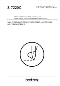 Brother S-7220C Sewing Machine Owners Instruction Manual