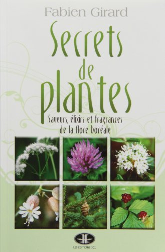 Book Secrets de plantes - Saveurs, élixirs: et fragrances de la flore boréale [W.O.R.D]
