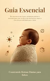 Livro Como Fazer Seu Bebê Dormir Mais Rápido: A jornada do amor e aprendizado (Os Desafios Reais da Maternidade e Paternidade Livro 1)