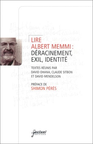Lire Albert Memmi, déracinement, exil, identité