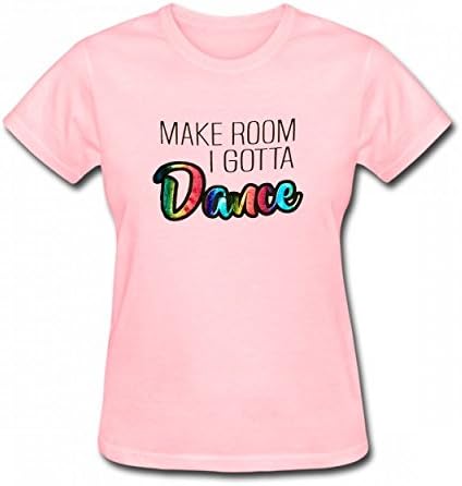 NMZNCW Dance Make Room I Gotta Cool Tshirt Printed Cotton T-Shirts Tops Logo Best Quality Women's Tee Pink