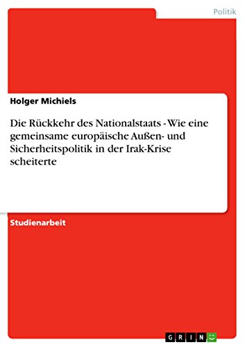 Die Rückkehr des Nationalstaats - Wie eine gemeinsame europäische Außen- und Si…
