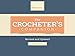 The Crocheter's Companion: Revised and Updated by 