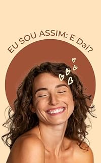 Livro EU SOU ASSIM: E Daí?