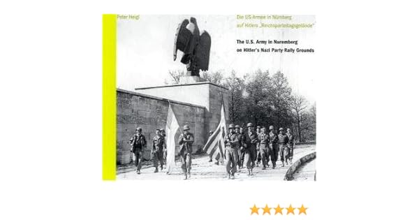 The Us Army In Nuremberg On Hitlers Nazi Party Rally - 