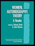Women, Autobiography, Theory: A Reader (Wisconsin Studies in American Autobiography) by 