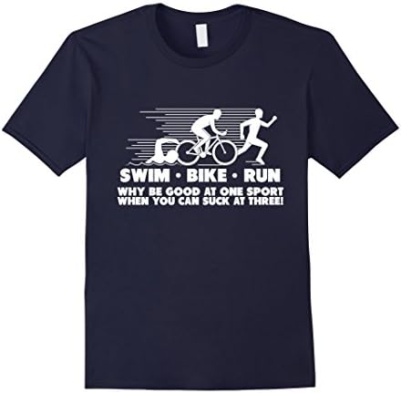 Men's Swim Bike Run Why Be Good at One Sport...Triathlon T-Shirt XL Navy