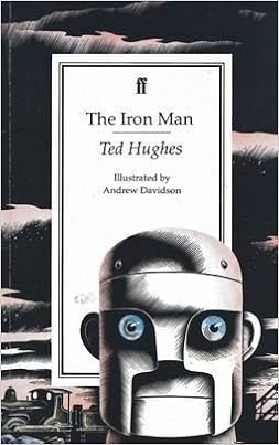 Iron Man A Story In Five Nights Ted Hughes 9780571097500 Amazon Com Books