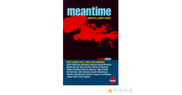 Amazon Com Mean Time New Crime For A New Millennium Bloodlines Bloodlines S 9781899344406 Jerry Sykes Books