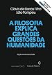 A filosofia explica grandes quest&otilde;es da humanidade