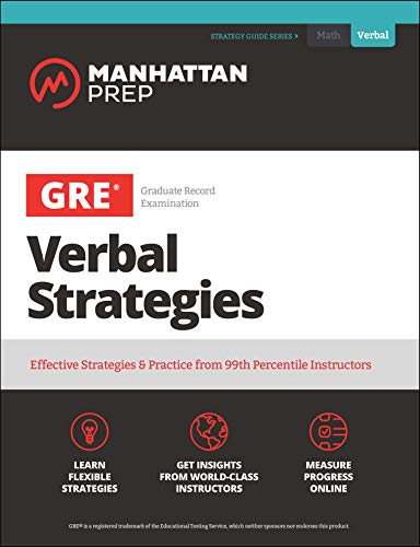 Read GRE Verbal Strategies: Effective Strategies & Practice from 99th Percentile Instructors (Manhattan P DOC