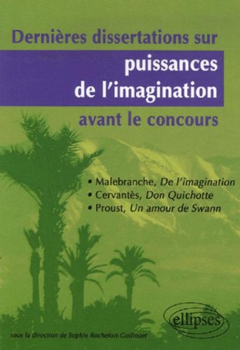 Dernières dissertations sur Puissances de l'imagination avant le concours