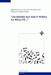 Un  monde qui avait perdu sa réalité