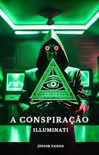 Livro A CONSPIRAÇÃO: OS ILLUMINATI