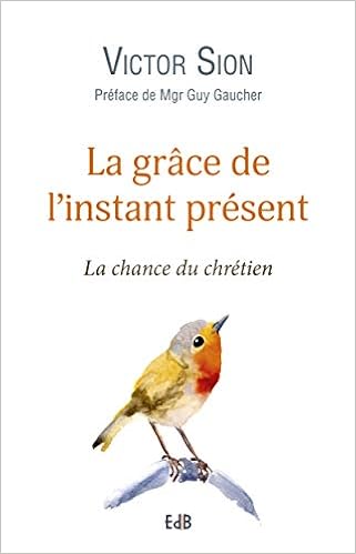 Amazon Fr La Grace De L Instant Present Sion Victor Gaucher Guy Livres