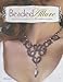 Beaded Allure: Beadweaving Patterns for 25 Romantic Projects by Kelly Wiese